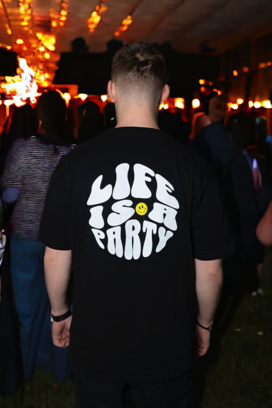 "LIFE IS A PARTY" SHIRT